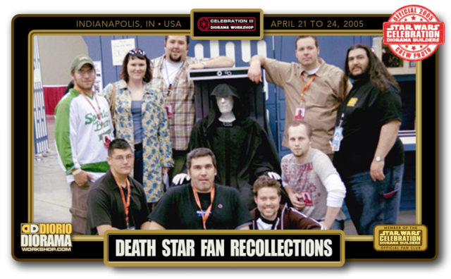 CONVENTIONS • C3 POST PRODUCTION • DEATH STAR FAN RECOLLECTIONS