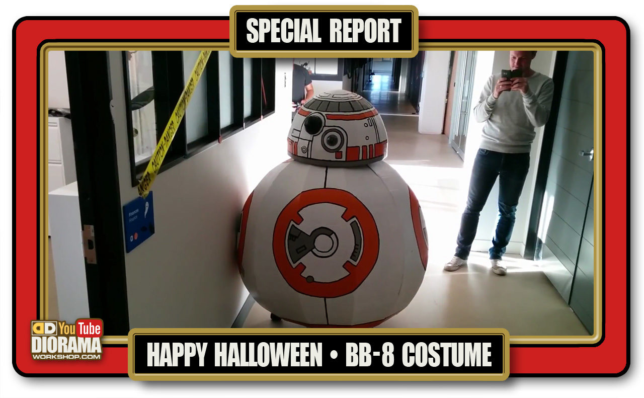 HOME • SPECIAL REPORT • HAPPY HALLOWEEN : MY BB8 COSTUME