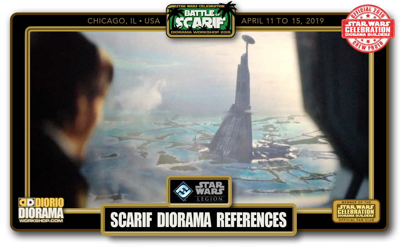 CONVENTIONS • C9 PRE PRODUCTION • DIORAMA BUILDERS SCARIF REFERENCES