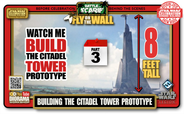 CONVENTIONS • C9 PRE PRODUCTION • BUILDING SCARIF CITADEL TOWER PROTOTYPE PART 3