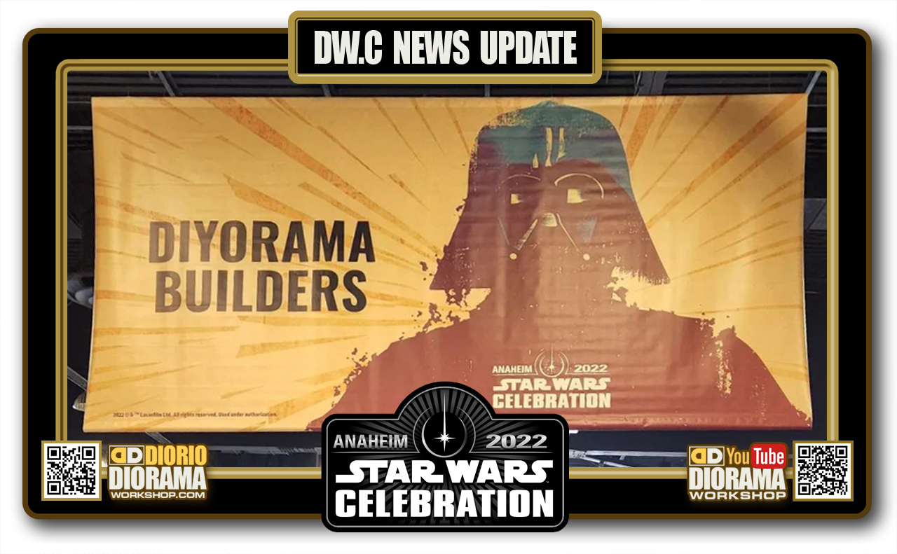 DWC NEWS : STAR WARS CELEBRATION 2022 DIORAMA BUILDERS BOOTH