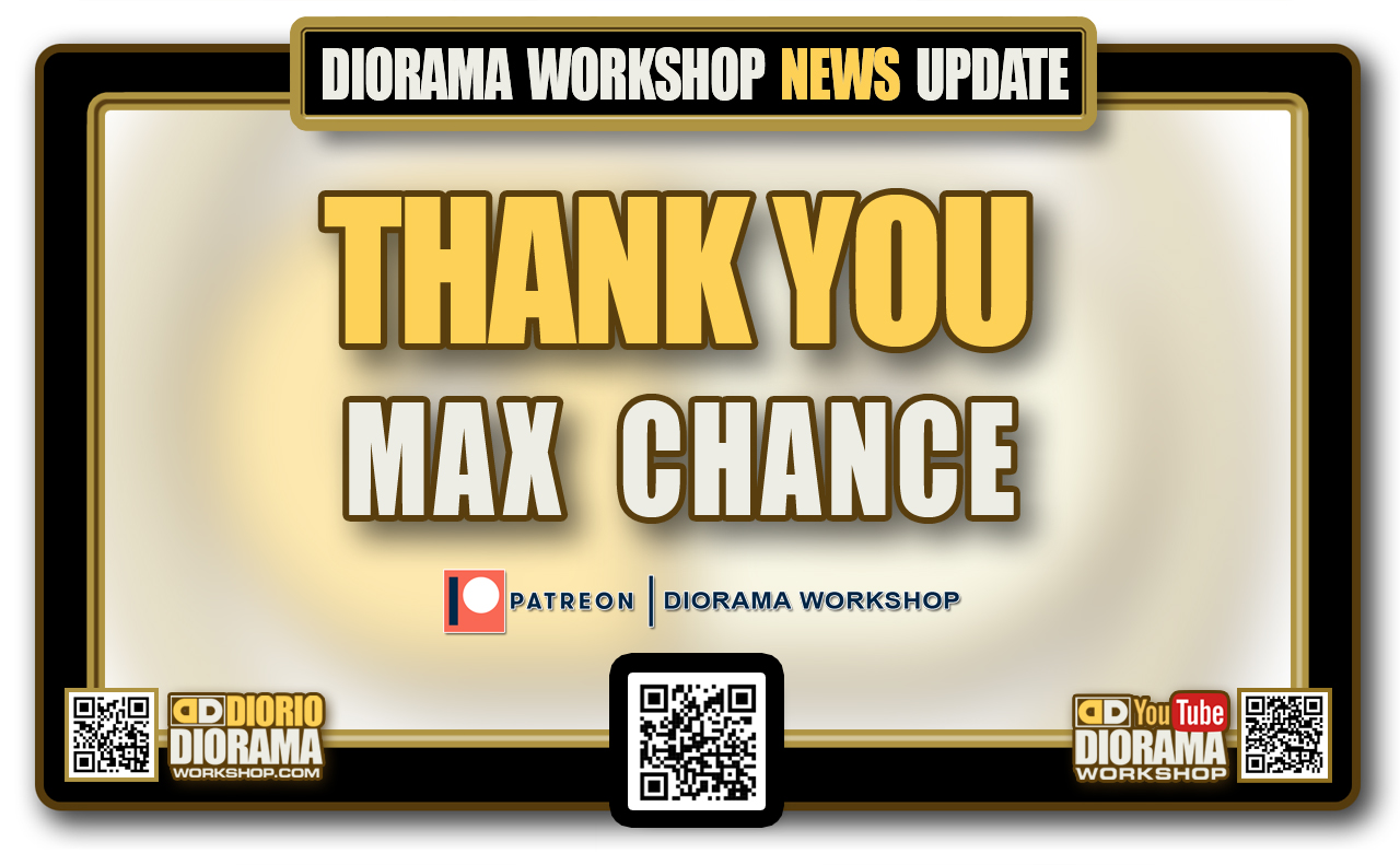 DIORAMA WORKSHOP NEWS • PATREON • NEW PATRON MAX CHANCE