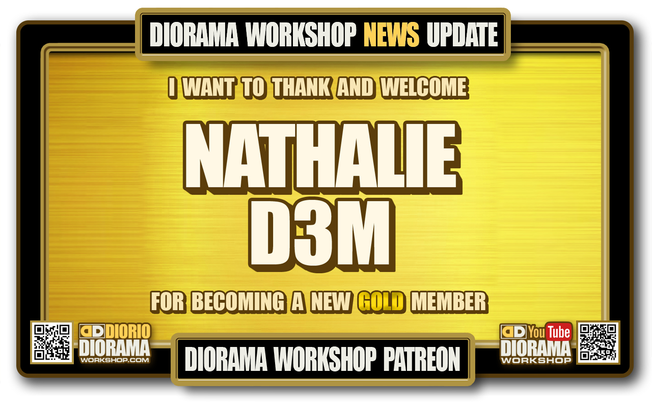 DIORAMA WORKSHOP NEWS • PATREON • NEW GOLD MEMBER – NATHALIE D3M